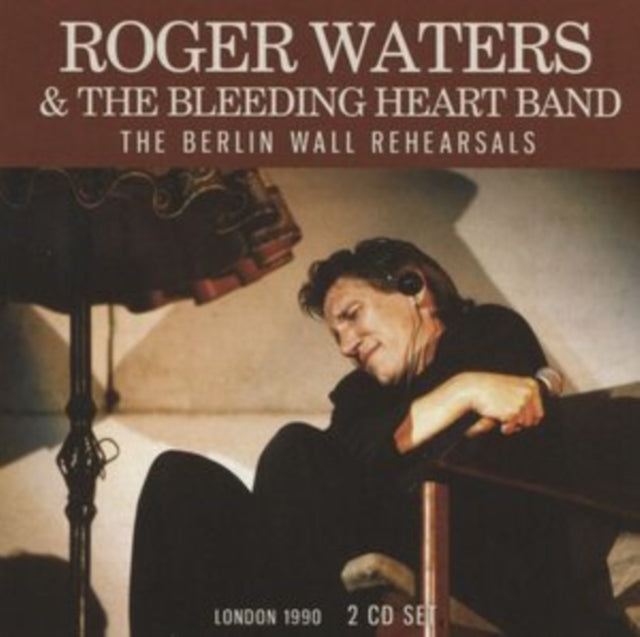 Roger Waters And The Bleeding Heart Band - The Berlin Wall Rehearsals - 2 CD Set