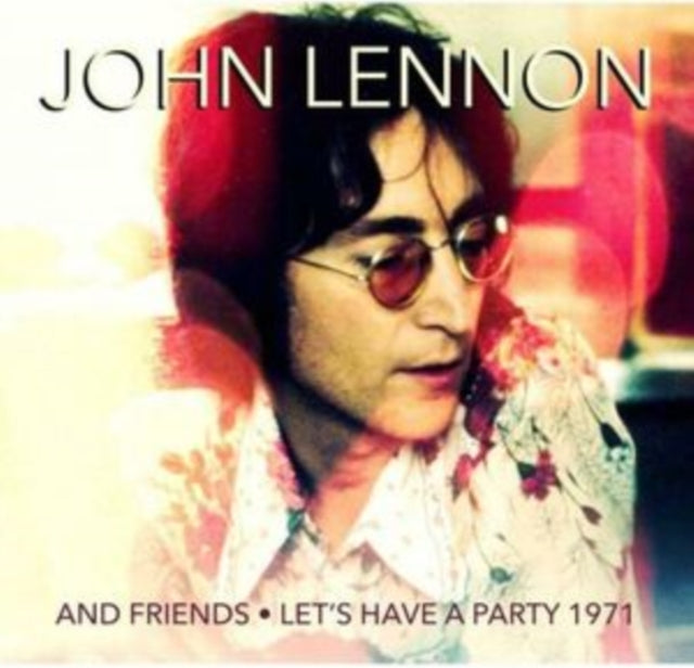 John Lennon & Friends - Let's Have a Party 1971 - CD