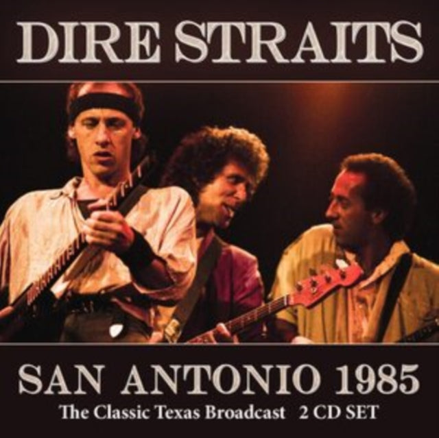 Dire Straits - San Antonio 1985 - 2 CD Set