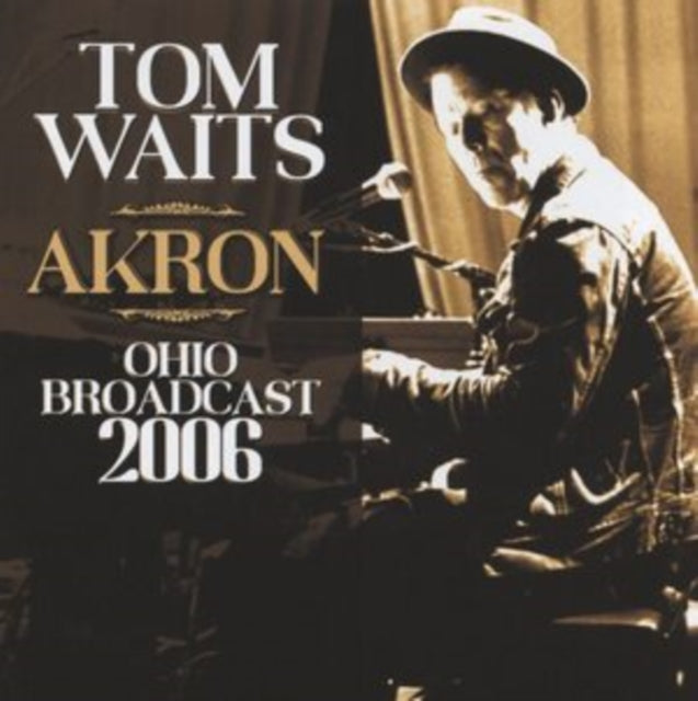 Tom Waits - Akron - Ohio Broadcast 1996 - CD