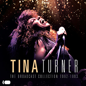 Tina Turner – The Broadcast Collection 1962-1993 – 4 CD Box Set