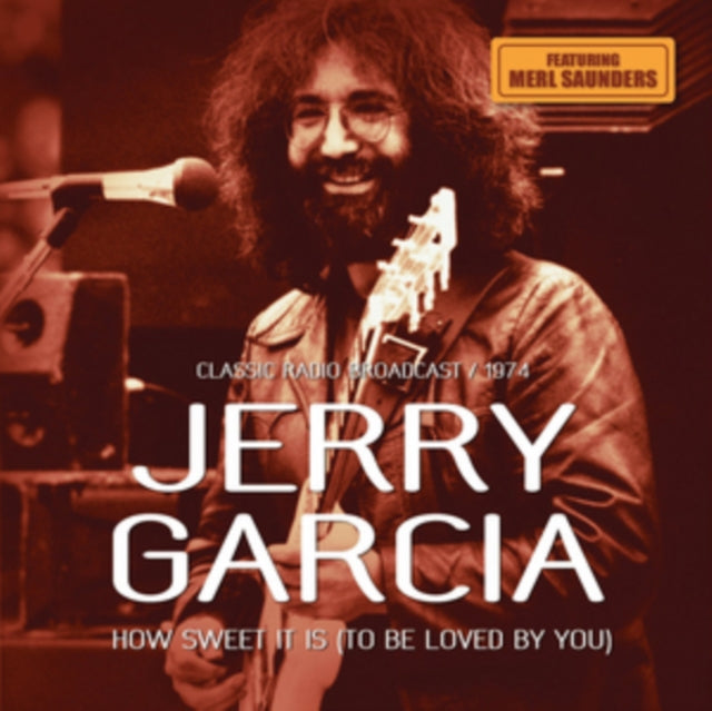 Jerry Garcia - How Sweet It Is (To Be Loved By You) - CD