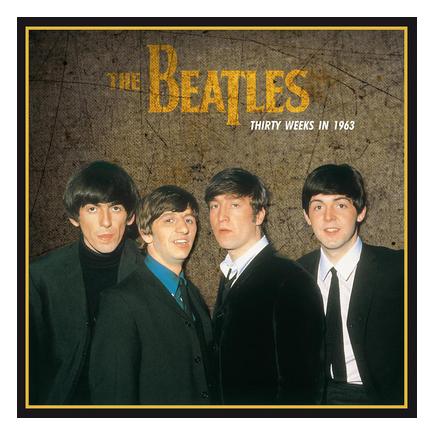 The Beatles - Thirty Weeks In 1963 - Vinyl